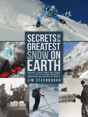 cover image of Secrets of the Greatest Snow on Earth